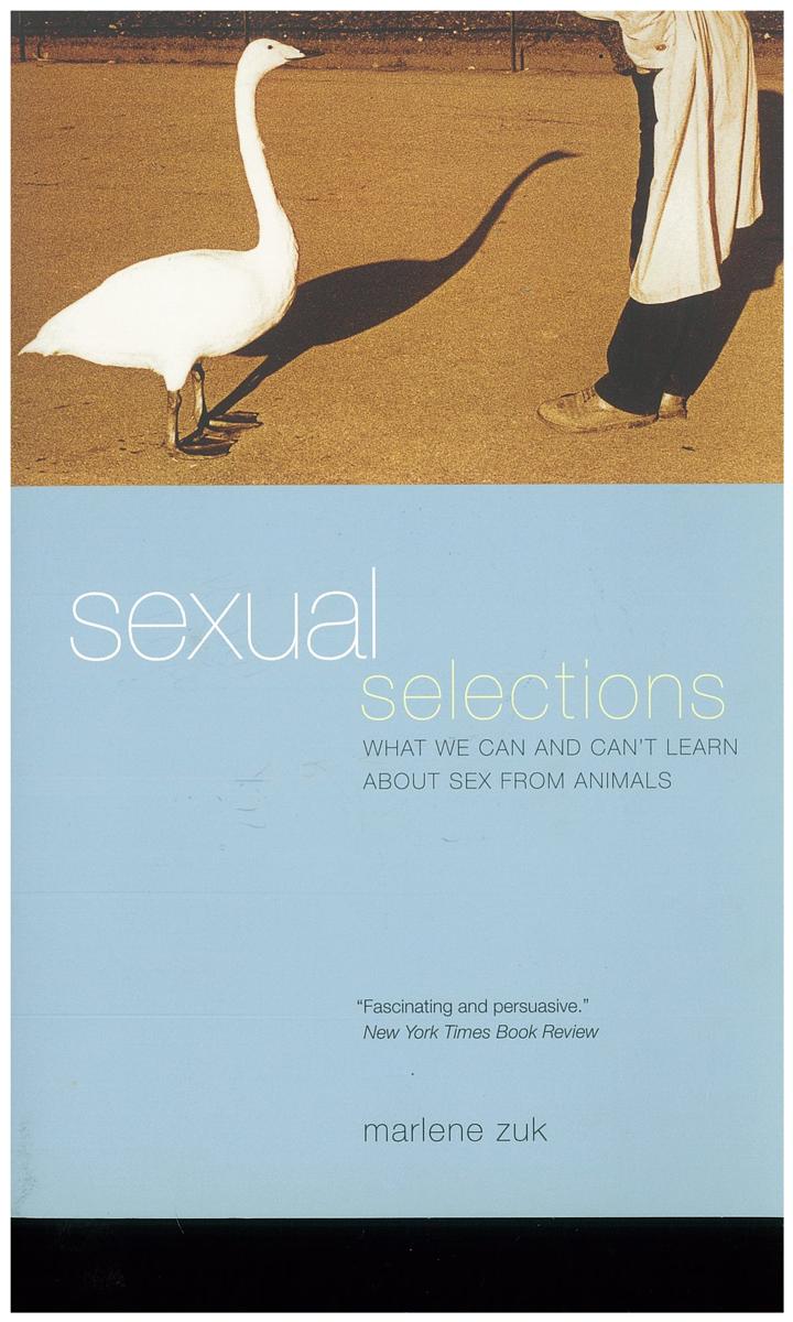 Sexual selections : what we can and can't learn about sex from animals cover