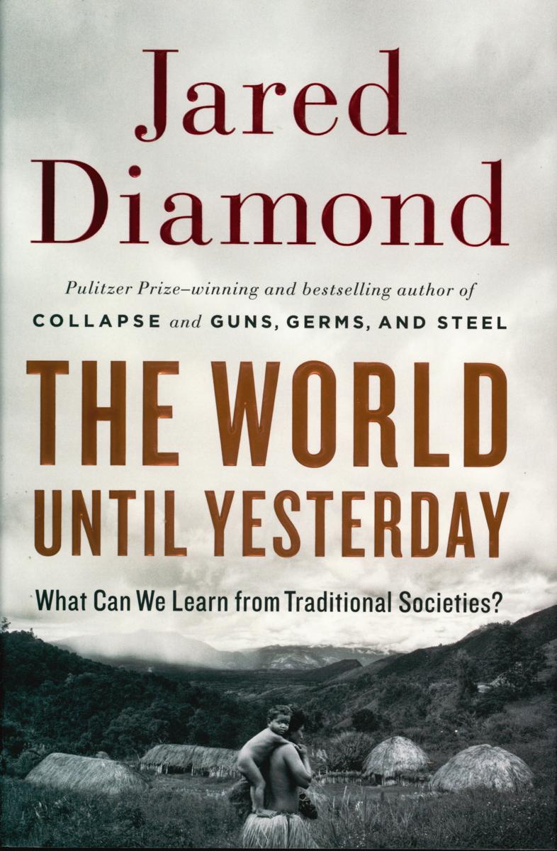 The world until yesterday : what can we learn from traditional societies? cover