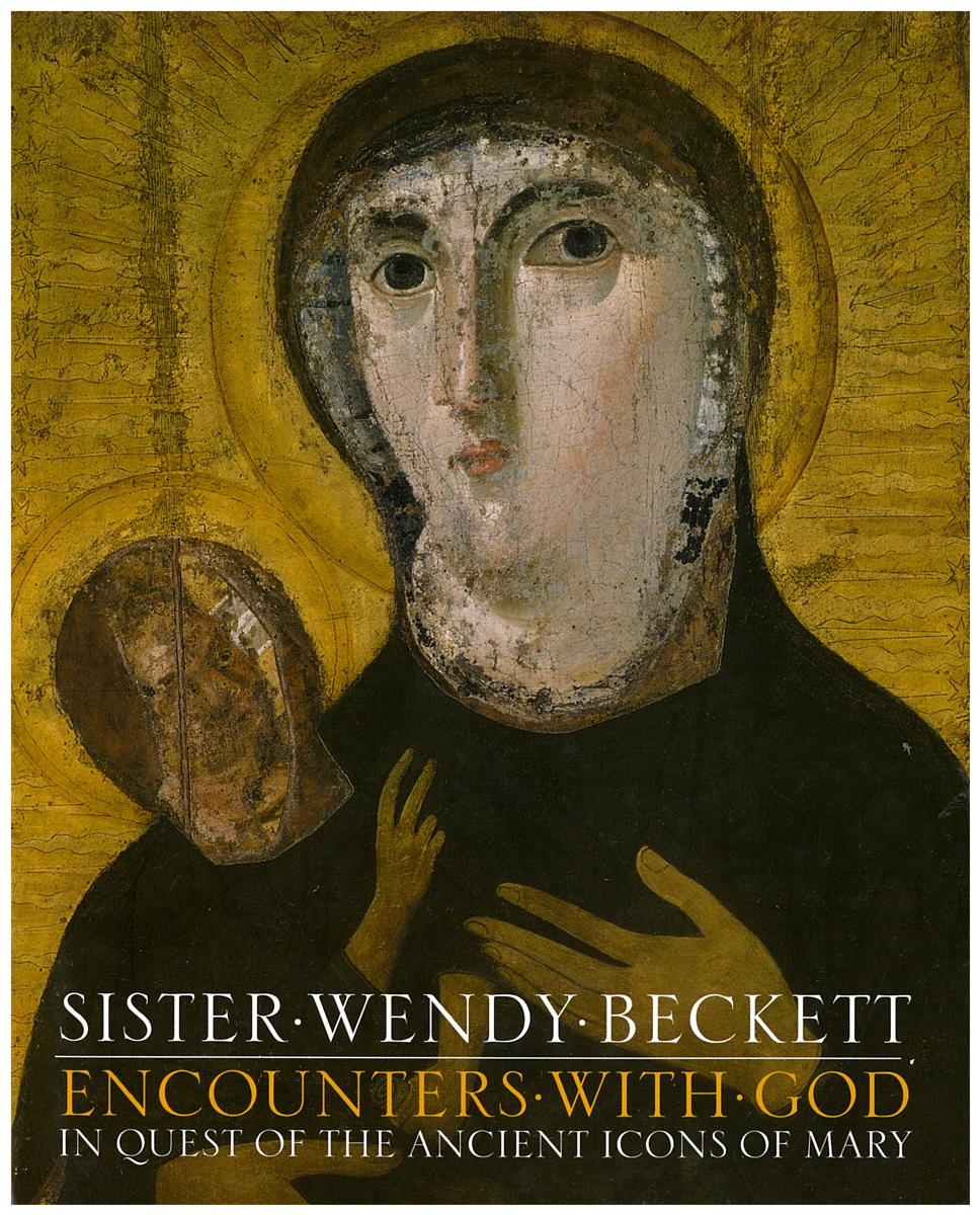 Encounters with god : in quest of the ancient icons of Mary / Sister Wendy Beckett cover