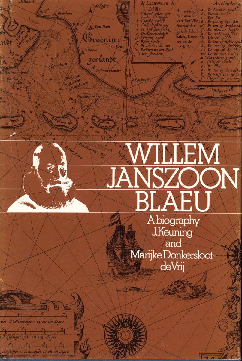 Willem Jansz. Blaeu : a biography and history of his work as a cartographer and publisher cover