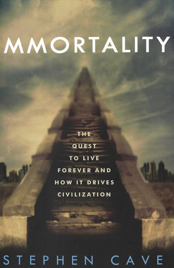 Immortality : the quest to live forever and how it drives civilization cover