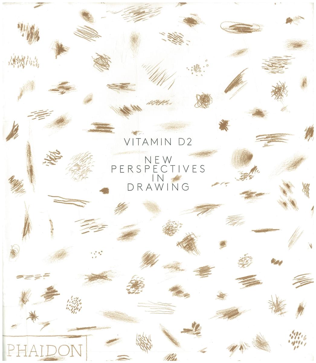 Vitamin D2 : new perspectives in drawing / [edited by Matt Price] cover