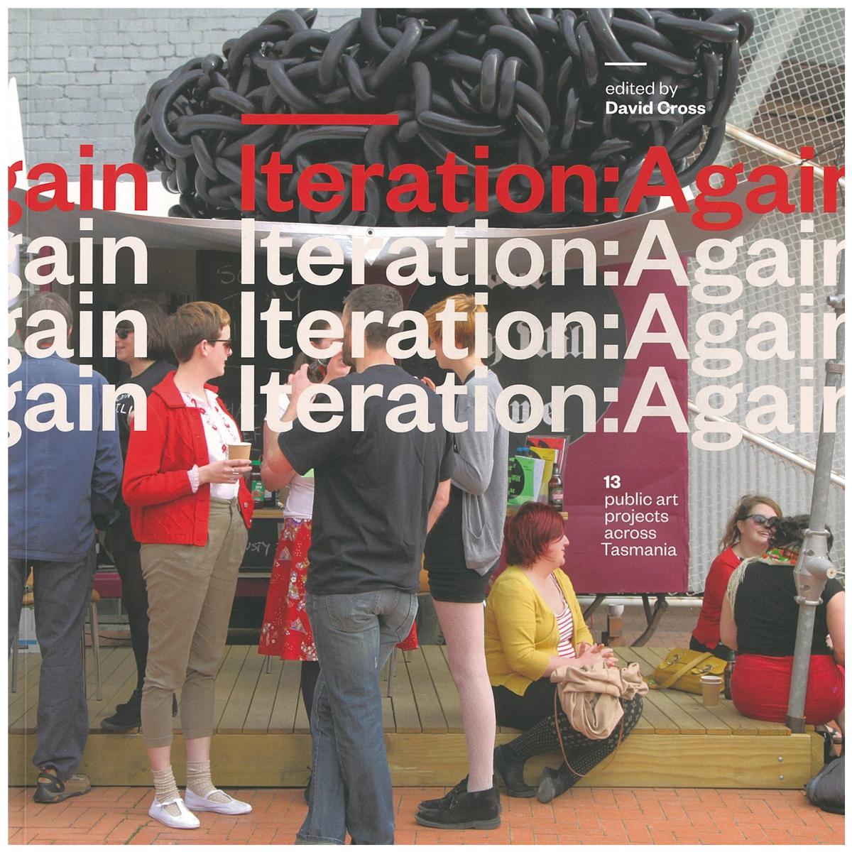Iteration:Again : 13 public art projects across Tasmania cover