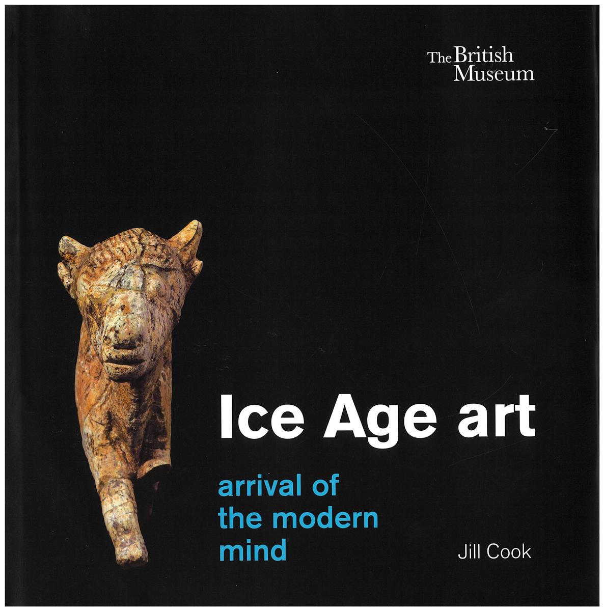 Ice Age art : the arrival of the modern mind cover