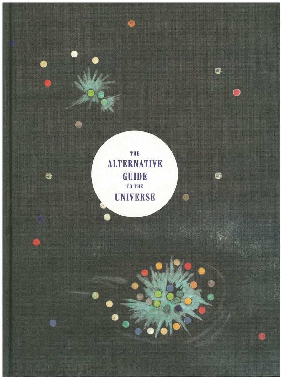 The alternative guide to the universe / edited by Ralph Rugoff cover