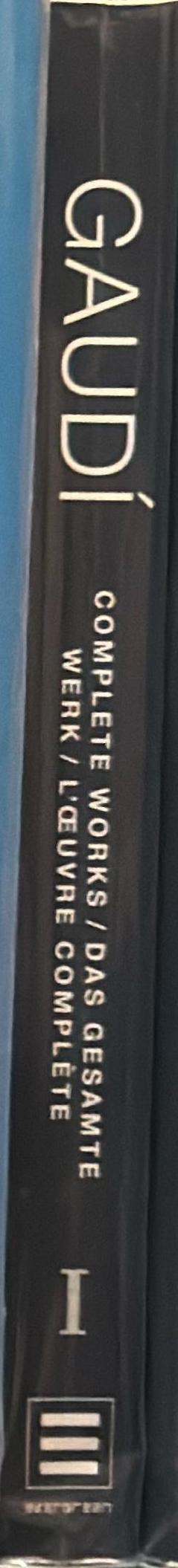 Antoni Gaudi : complete works : volume 1 : 1852-1900 spine