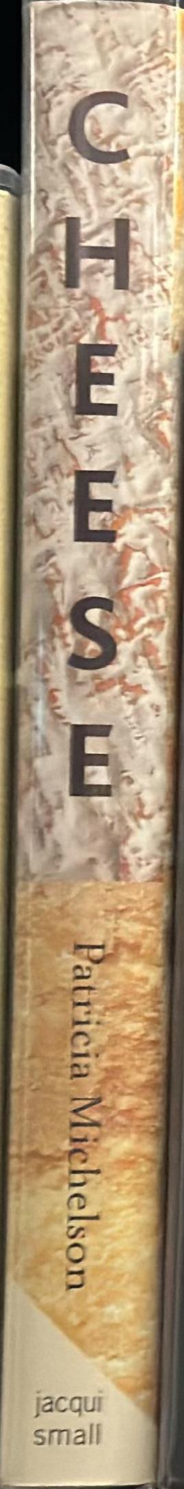 Cheese : the world's best artisan cheeses : a journey through taste, tradition and terroir spine