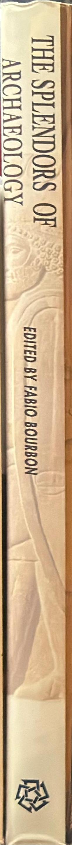 Splendors of archaeology / edited by Fabio Bourbon spine