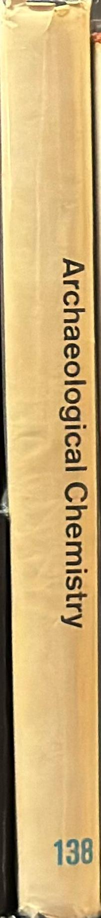 Archaeological chemistry / Edited by Curt W. Beck spine