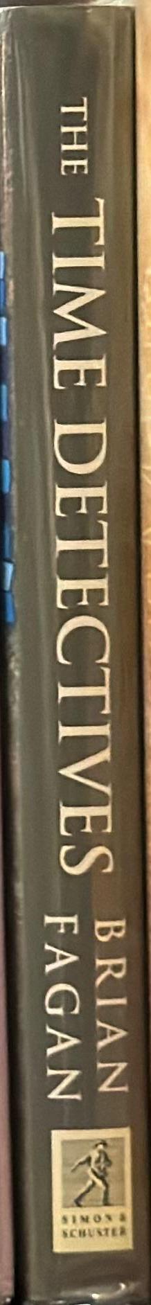 Time detectives : how archaeologists use technology to recapture the past / Brian Fagan spine