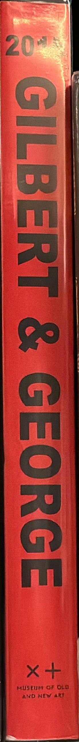 Gilbert and George, MONA, Tasmania 2015-2016 / with eleven texts by Michael Bracewell ; [foreword by Olivier Varenne ; introduction by David Walsh] spine