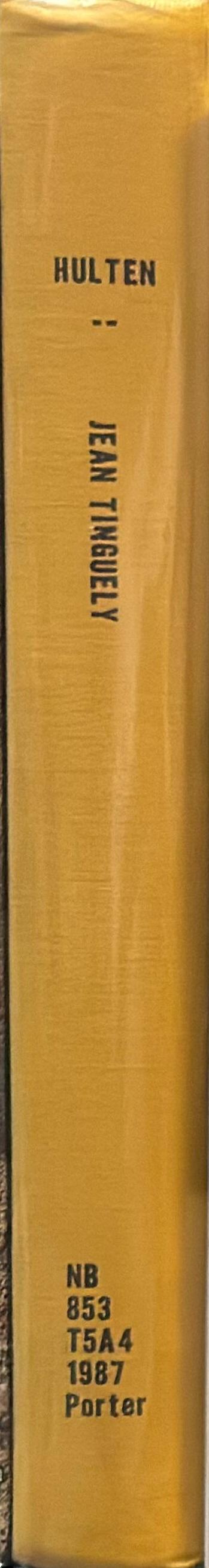 Jean Tinguely : a magic stronger than death / Pontus Hulten spine