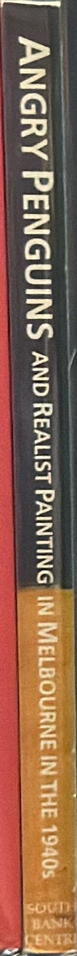 Angry Penguins and realist painting in Melbourne in the 1940s spine