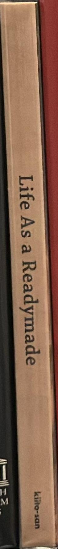 Life as a readymade spine