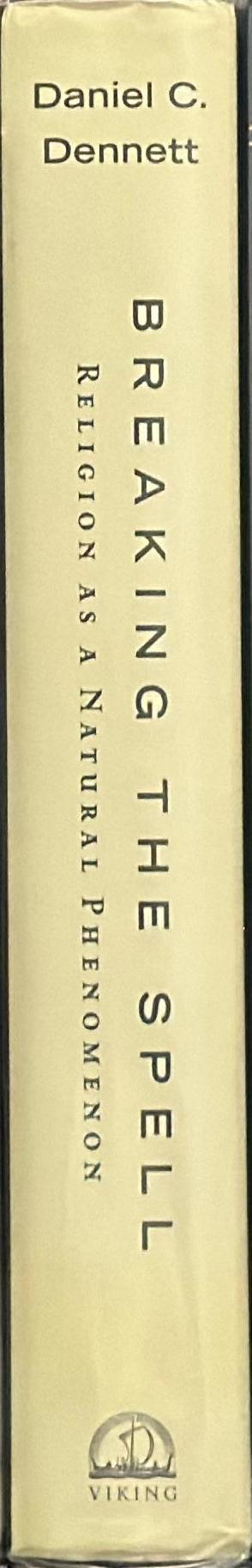 Breaking the spell : religion as a natural phenomenon / Daniel C. Dennett spine