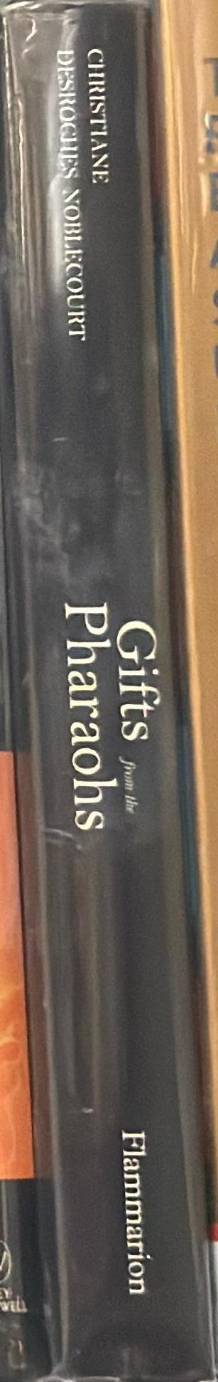 Gifts from the pharaohs : how Egyptian civilization shaped the modern world spine