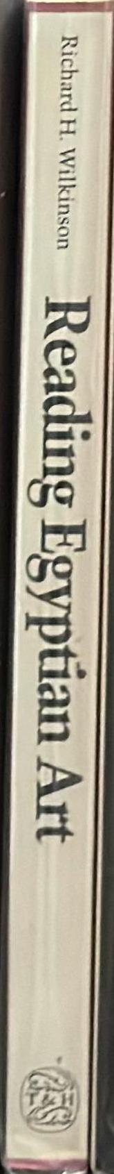 Reading Egyptian art : a hieroglyphic guide to ancient Egyptian painting and sculpture spine