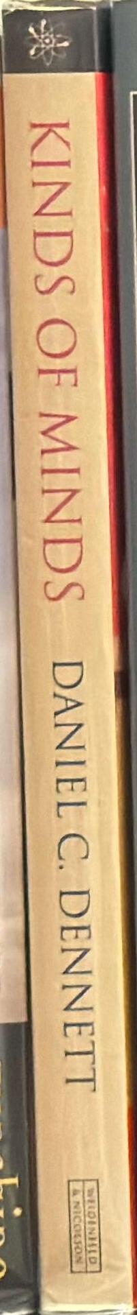 Kinds of minds : towards an understanding of consciousness / Daniel C. Dennett spine