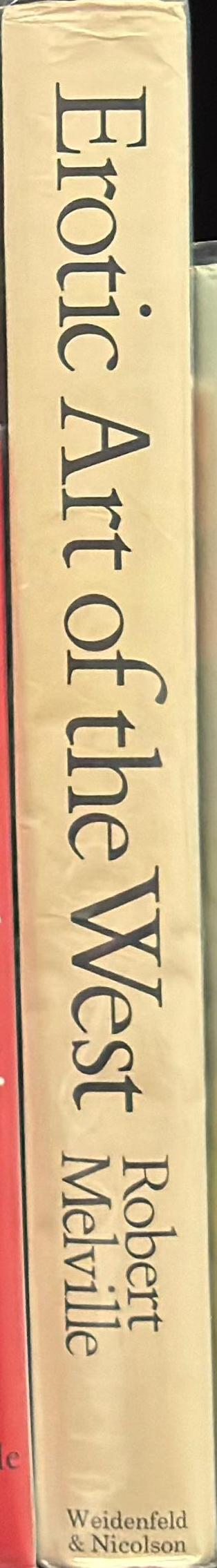 Erotic art of the west / Robert Melville ; with a short history of western erotic art by Simon Wilson spine