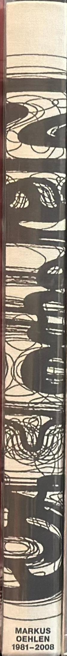 Markus Oehlen : a selection of paintings and sculptures in joint cooperation of the artist and the editors spine