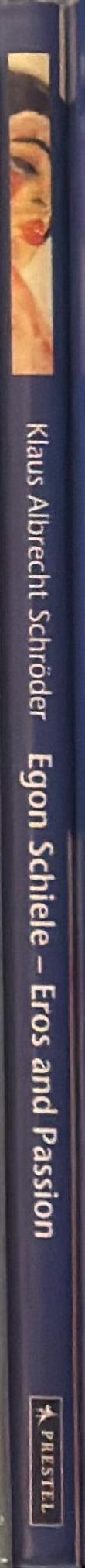 Egon Schiele : eros and passion spine