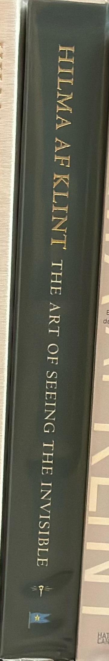 Hilma af Klint : the art of seeing the invisible / edited by Kurt Almqvist & Louise Belfrage spine