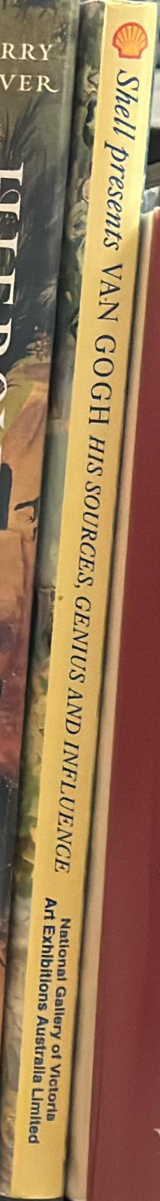 Shell presents van Gogh : his sources, genius and influence / curated by James Mollinson ; assistant cuirator Peter Denham ; essays by Wilfed Niels Arnold and Dr Christopher Allen ; edited by Judith Ryan spine