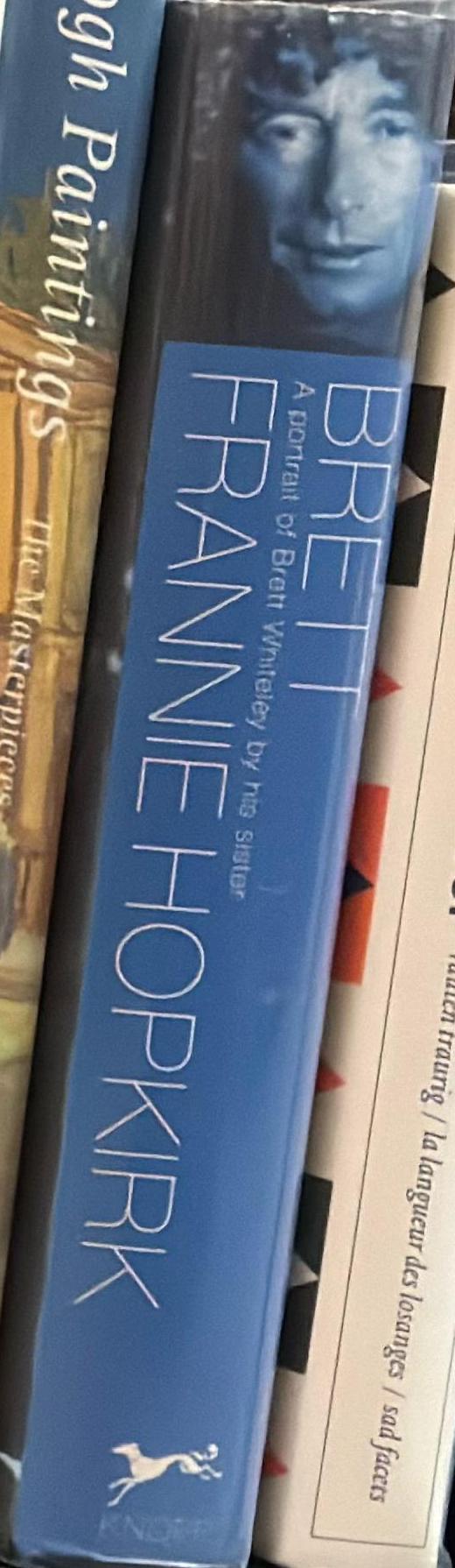 Brett : a portrait of Brett Whiteley by his sister spine