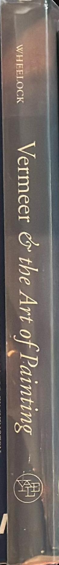 Vermeer and the art of painting / Arthur K. Wheelock, Jr spine