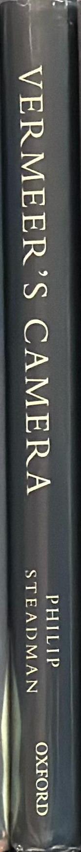 Vermeer's camera : uncovering the truth behind the masterpieces / Philip Steadman spine