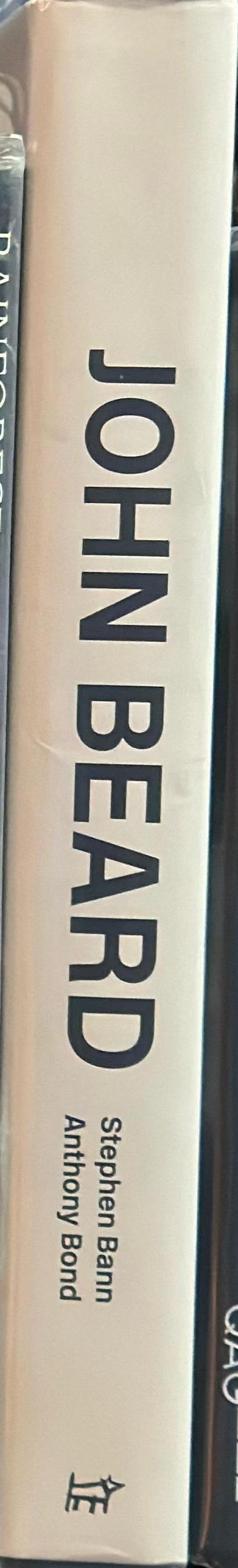 John Beard / [introduction by] Charles Saumarez Smith ; [prelude by] Stephen Bann ; [essay by] Anthony Bond spine