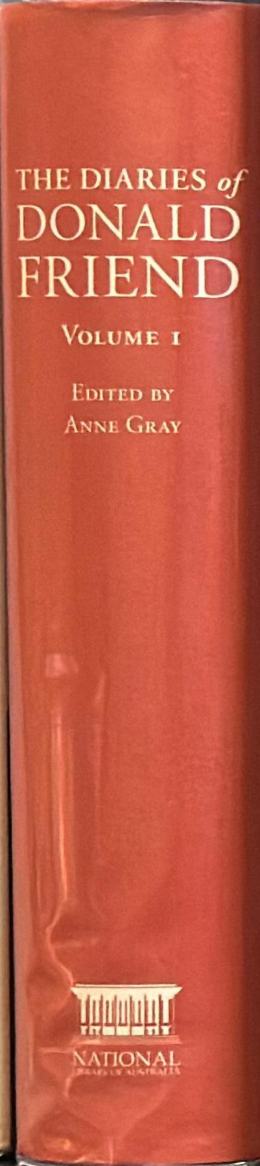 The diaries of Donald Friend : volume 1 / Edited by Anne Gray spine