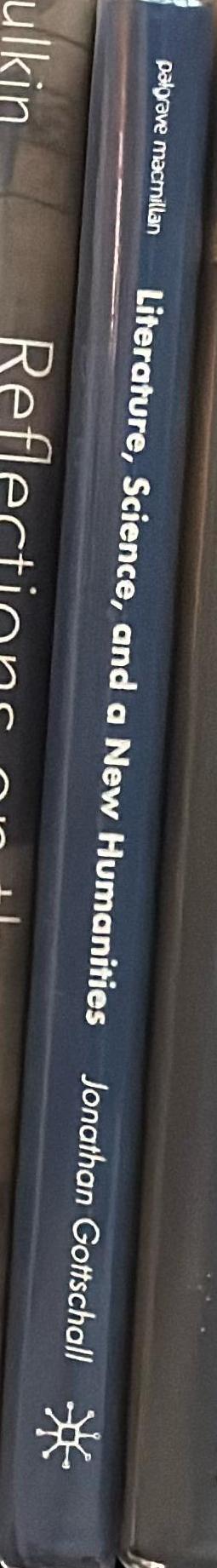 Literature, science and a new humanities / Jonathan Gottschall spine