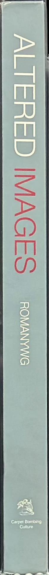 Altered images : new visionaries in 21st Century photography spine