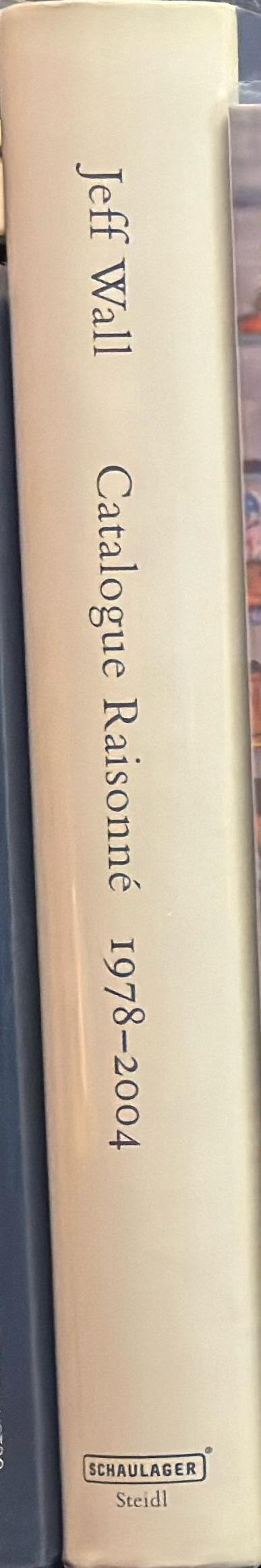 Jeff Wall : catalogue raisonne 1978-2004 spine