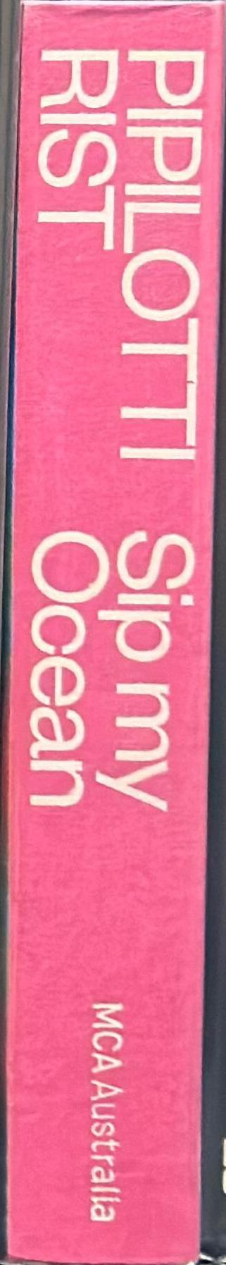 Pipilotti Rist : sip my ocean / [curated by Natasha Bullock] spine