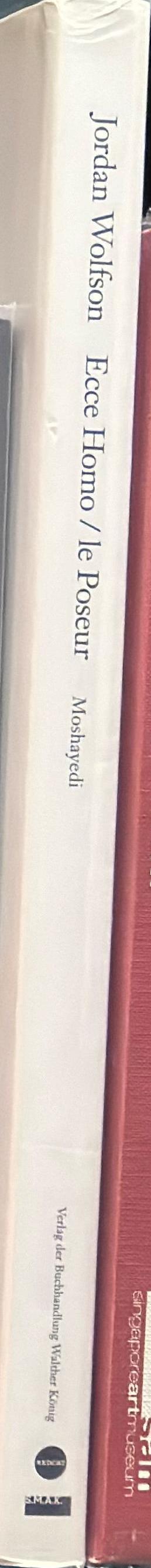 Jordan Wolfson : Ecce homo / le poseur spine