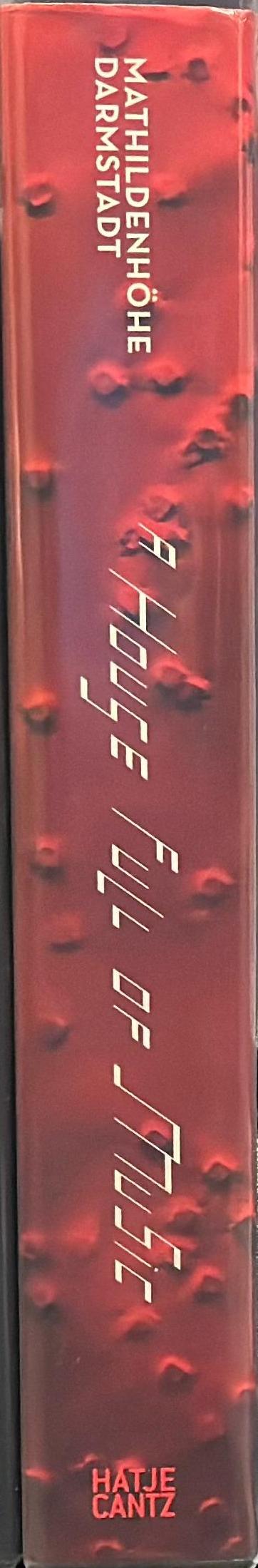 A house full of music : strategies in music and art / edited by Ralf Beil and Peter Kraut spine