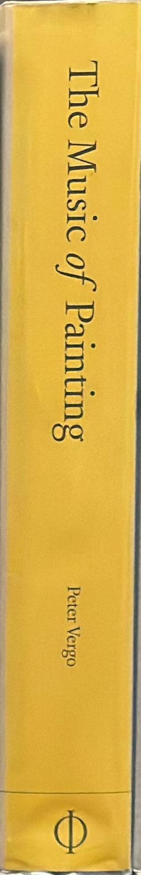 The music of painting : music, modernism and the visual arts from the Romantics to John Cage spine