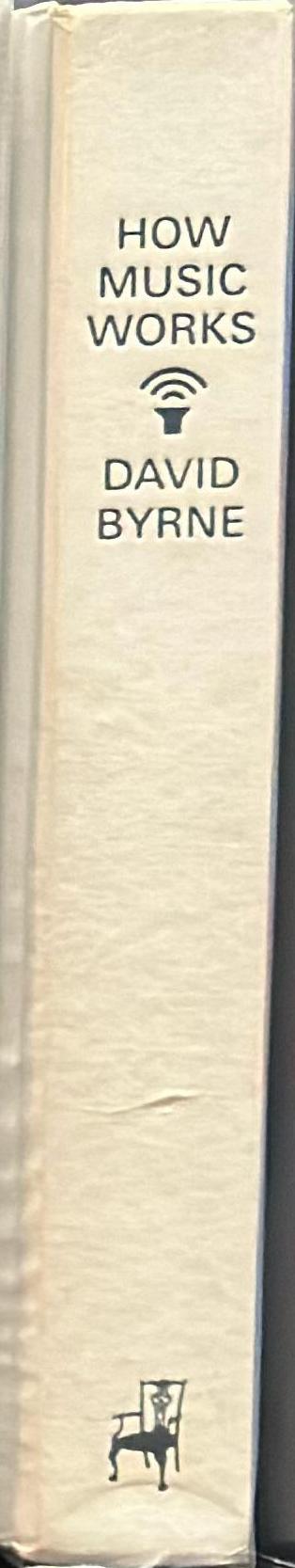 How music works / David Byrne spine