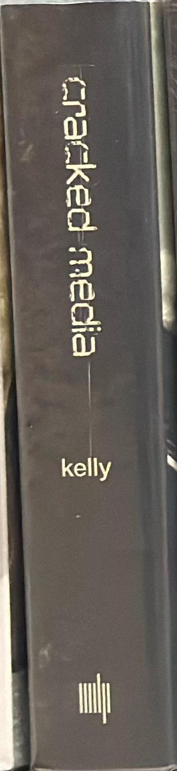 Cracked media : the sound of malfunction / Caleb Kelly spine