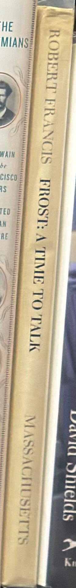 Frost : a time to talk : conversations and indiscretions recorded by Robert Francis / Robert Frost spine