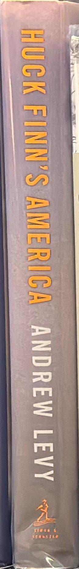 Huck Finn's America : Mark Twain and the era that shaped his masterpiece / Andrew Levy spine