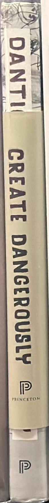 Create dangerously : the immigrant artist at work / Edwidge Danticat spine