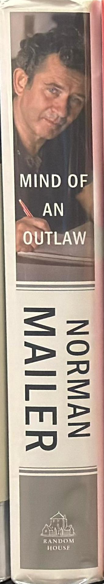 Mind of an outlaw : selected essays / Norman Mailer spine