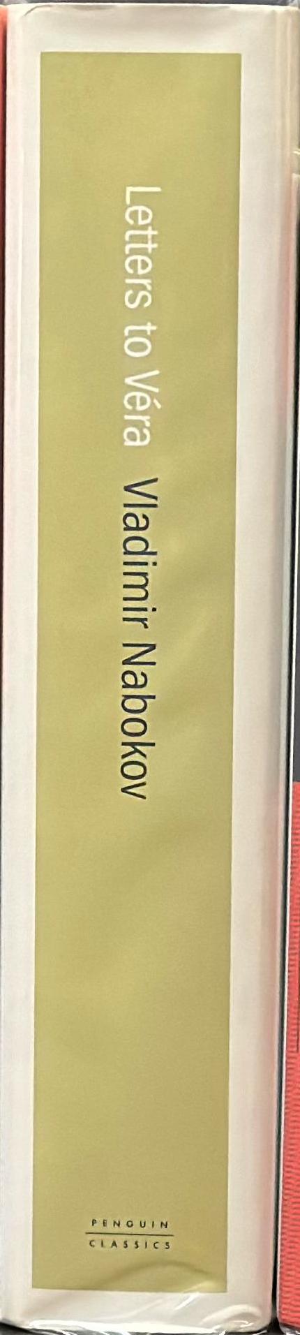 Letters to Vera / Vladimir Nabokov ; translated and edited by Olga Voronina, Brian Boyd spine