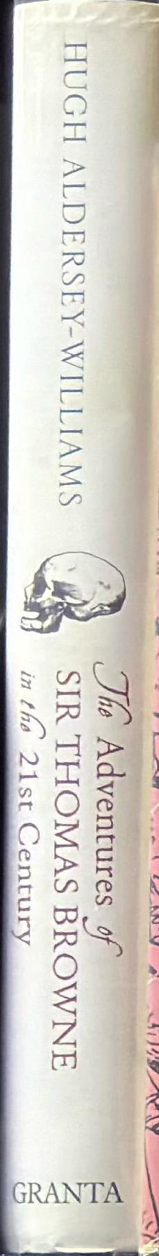 The adventures of Sir Thomas Browne in the 21st Century / Hugh Aldersey-Williams spine