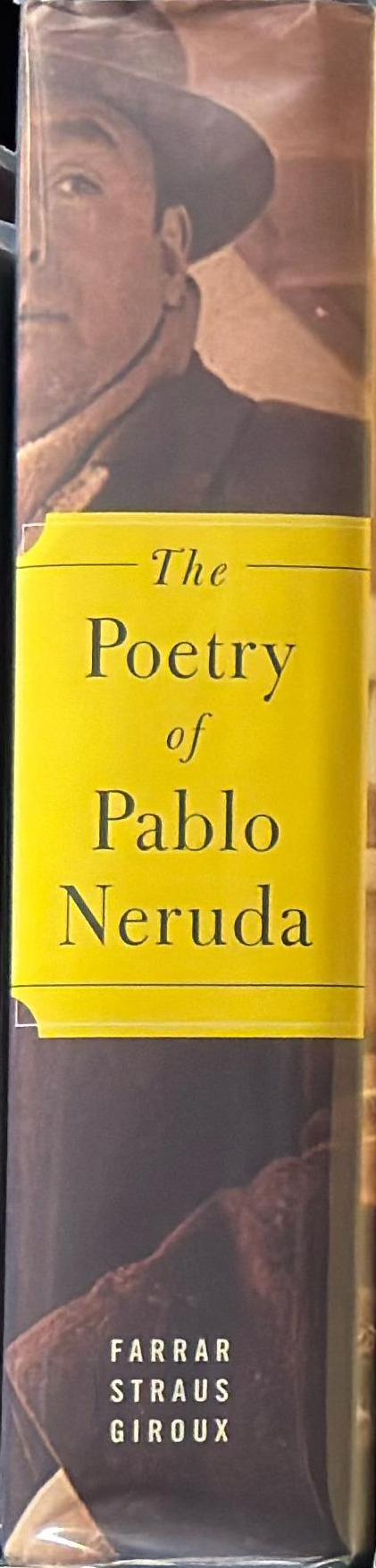 The poetry of Pablo Neruda / edited and with an introduction by Ilan Stavans spine