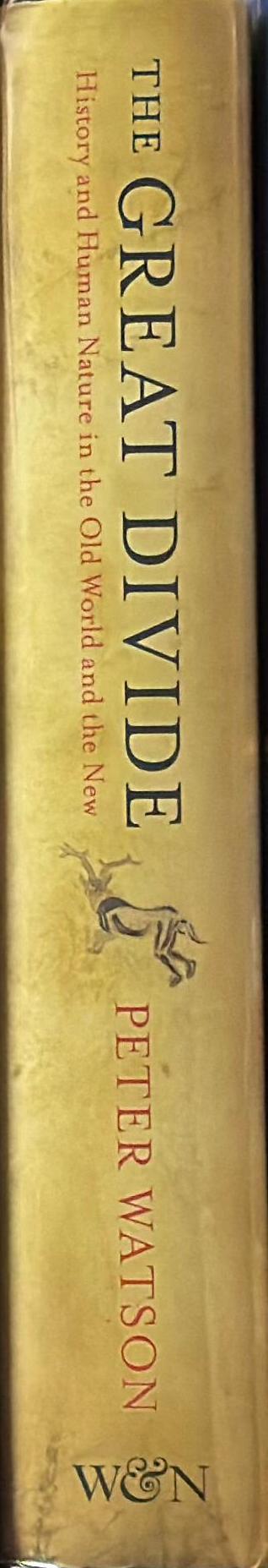 The great divide : history and human nature in the old world and the new / Peter Watson spine