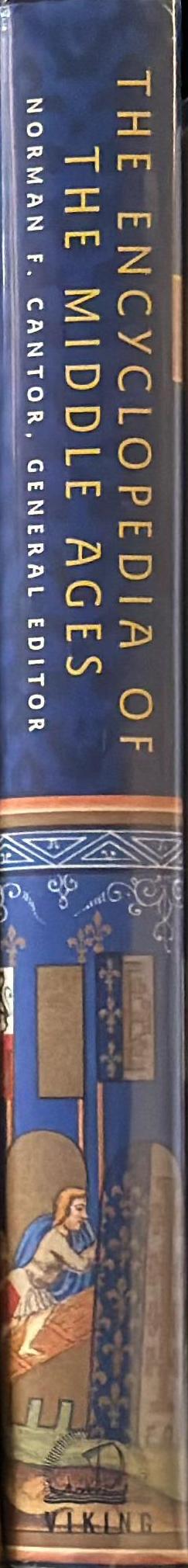 The encyclopedia of the Middle Ages / edited by Norman Cantor spine